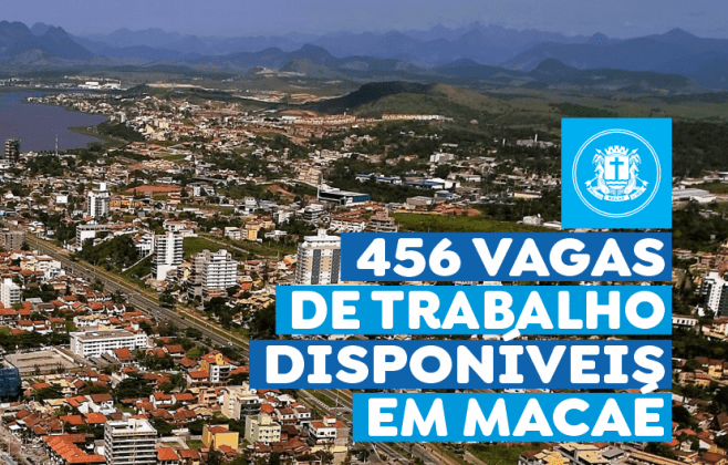 prefeitura-de-macae-divulga-456-oportunidades-de-emprego-em-diferentes-areas